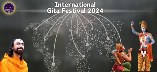 The International Gita Festival 2024 - Experience Indian Culture & Wisdom